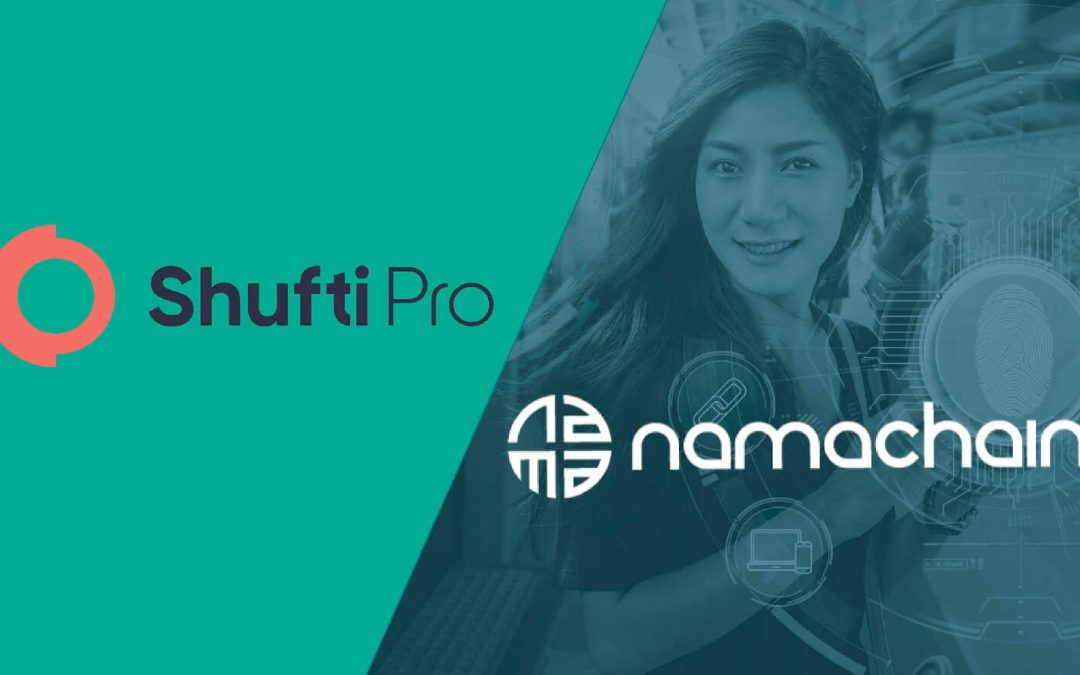 NamaChain and Shufti Pro enter into a strategic partnership to create the first-ever non-custodial identity gateway
